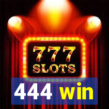 444 win